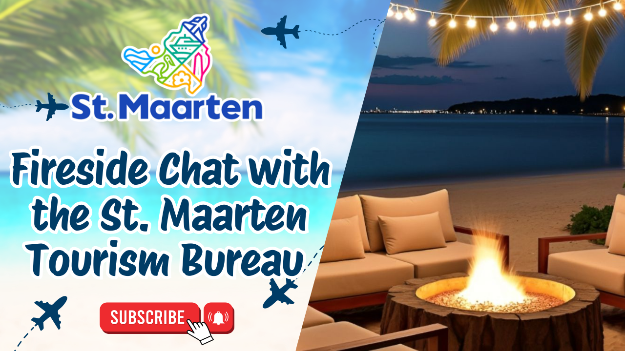 Fireside Chat with the St. Maarten Tourism Bureau 